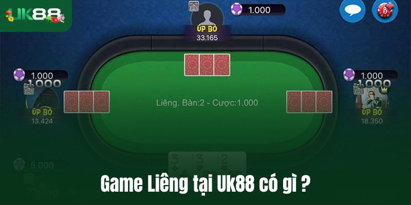 Game Liêng tại Uk88 có gì mà càng chơi càng cuốn?